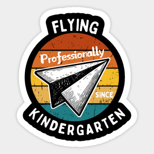 Paper Airplane Flying Professionally Since Kindergarten Sticker